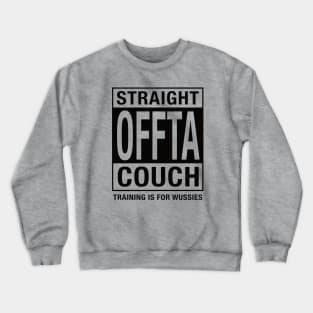 Straight Offta Couch K2 Crewneck Sweatshirt